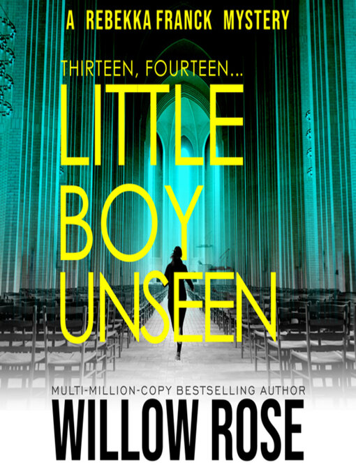 Title details for Thirteen, Fourteen... Little Boy Unseen by Willow Rose - Wait list